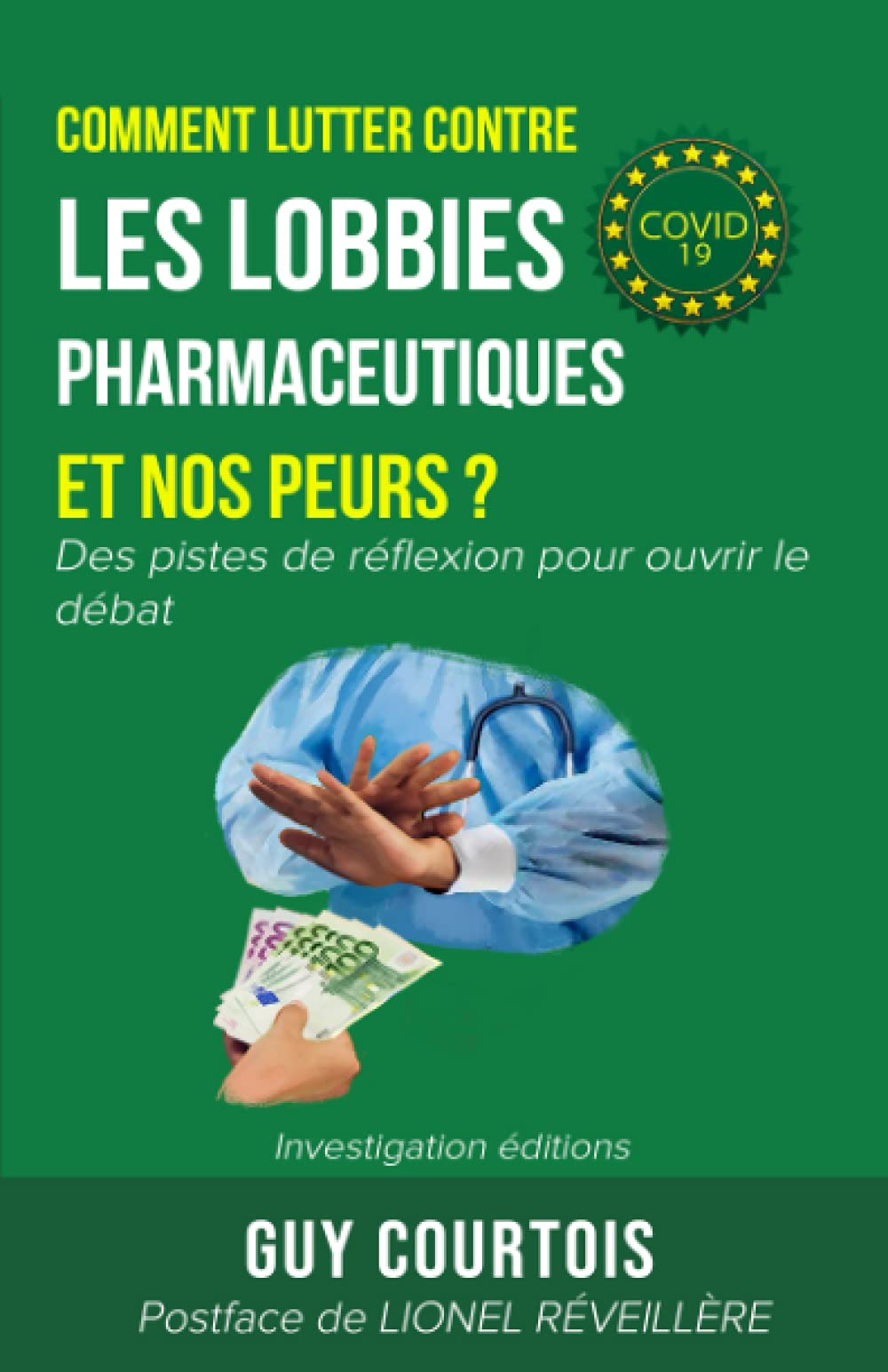 Comment lutter contre les lobbies pharmaceutiques et nos peurs ?: Des pistes de réflexion pour ouvri