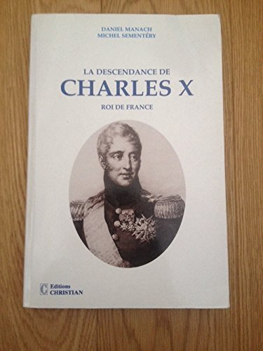 La descendance de Charles X, roi de France