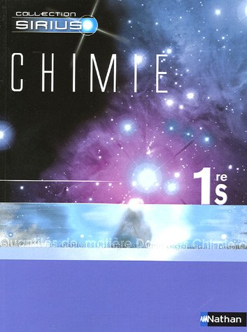 Chimie 1re S, programme 2005 : livre de l'élève