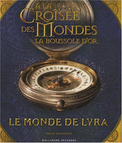 A la croisée des mondes, la boussole d'or : le monde de Lyra