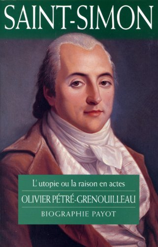 Saint-Simon : l'utopie ou la raison en actes