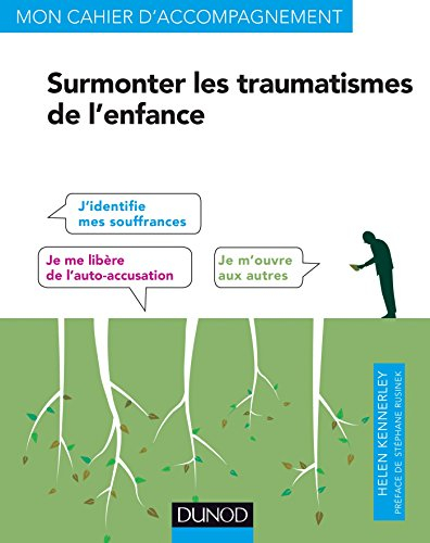 Surmonter les traumatismes de l'enfance