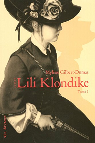 Lili Klondike. Vol. 1