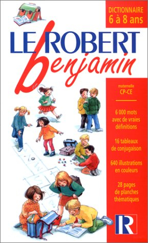 le robert benjamin : dictionnaire 6 à 8 ans