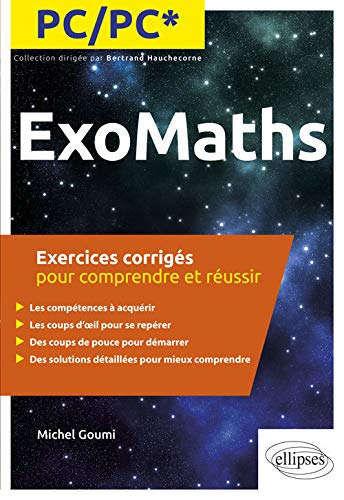 Exomaths PC-PC* : exercices corrigés pour comprendre et réussir