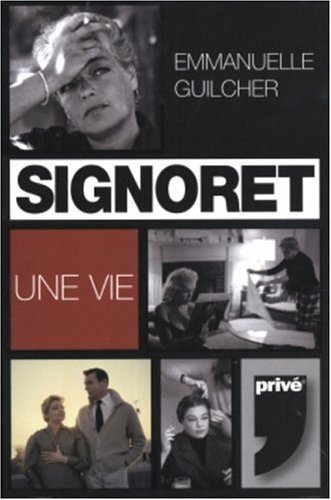 Simone Signoret : une vie