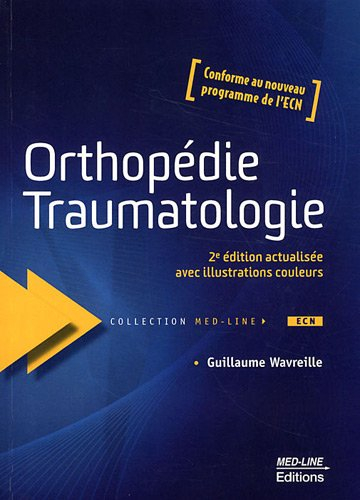 Orthopédie, traumatologie : conforme au nouveau programme de l'ECN