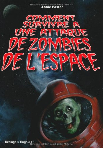 Comment survivre à une attaque de zombies de l'espace