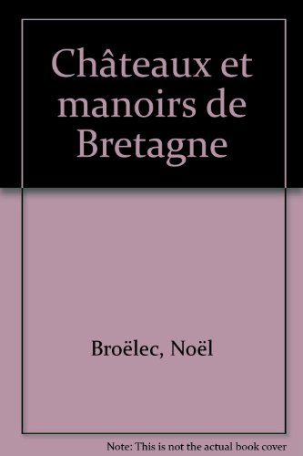 châteaux et manoirs de bretagne