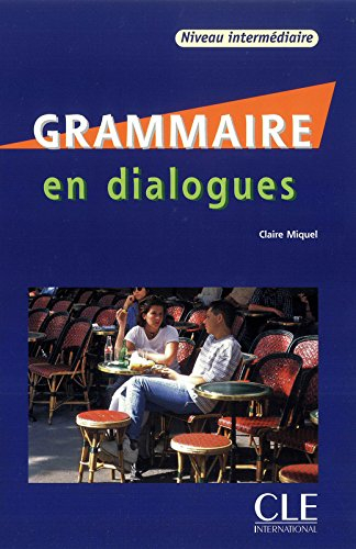 Grammaire en dialogues : niveau intermédiaire
