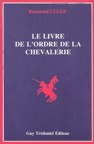 le livre de l'ordre de la chevalerie