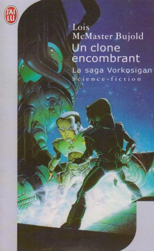 La saga Vorkosigan. Un clone encombrant