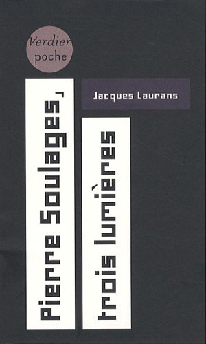 Pierre Soulages, trois lumières. L'interprétation du noir. Le calme après la tempête