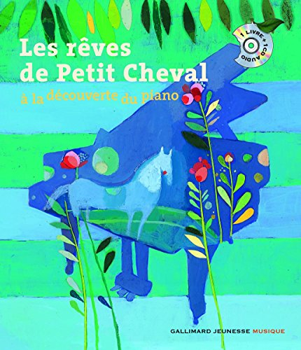 Les rêves de Petit Cheval : à la découverte du piano
