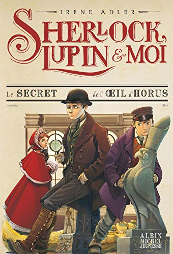 Sherlock, Lupin & moi. Vol. 8. Le secret de l'oeil d'Horus