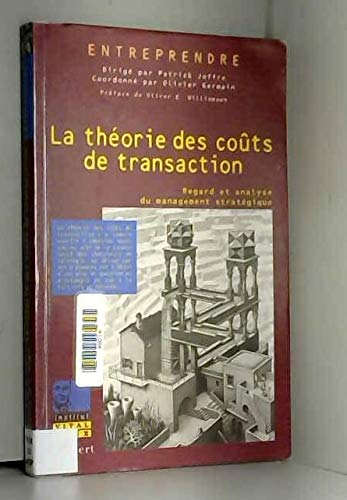 La théorie des coûts de transaction : regard et analyse du management stratégique