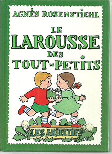 Le Larousse des tout-petits : les adjectifs