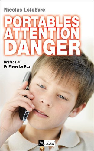 Portables : attention danger : l'enquête
