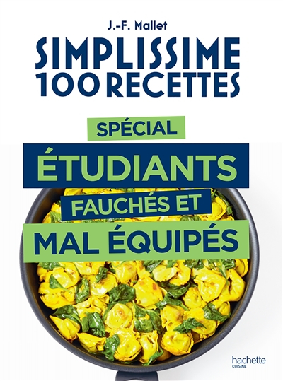 Simplissime, 100 recettes : spécial étudiants fauchés et mal équipés