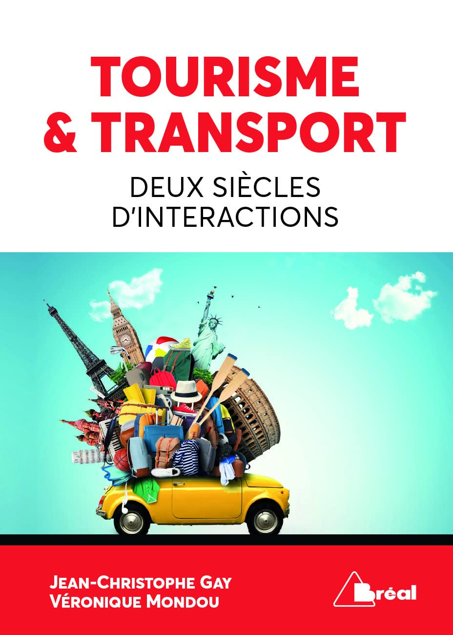 Tourisme & transport : deux siècles d'interactions