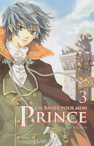 Un baiser pour mon prince. Vol. 3