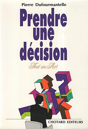 Prendre une décision, tout un art