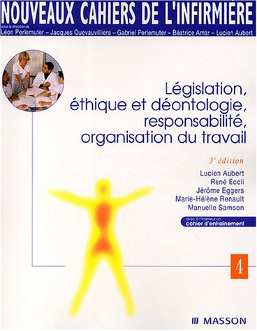 Législation, éthique et déontologie, responsabilité, organisation du travail