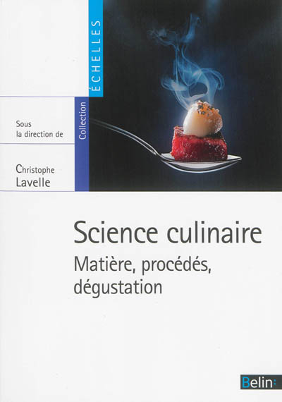 Science culinaire : matière, procédés, dégustation