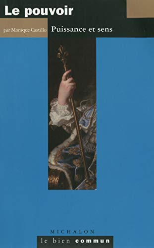 Le pouvoir : puissance et sens