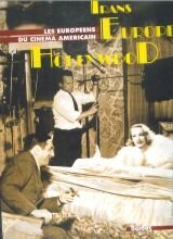 Trans-Europe Hollywood : les Européens du cinéma américain