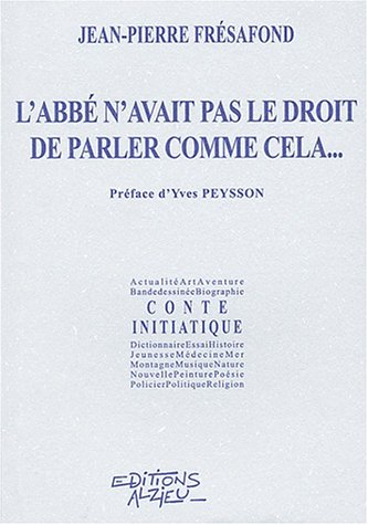 l'abbé n'avait pas le droit de parler comme cela...