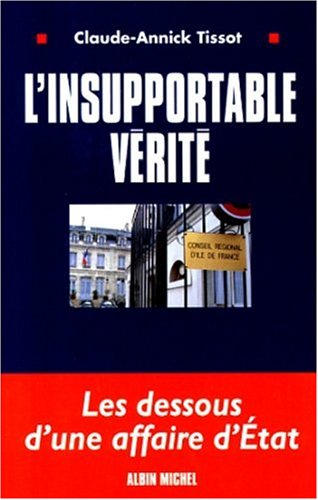 L'insupportable vérité : les aventures extraordinaires d'une ingénue en politique