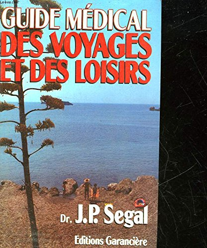 Guide médical des voyages et des loisirs