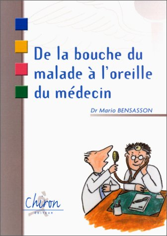 De la bouche du malade à l'oreille du médecin