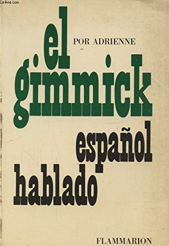 el gimmick  espanol hablado