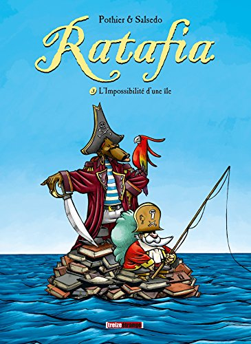 Ratafia. Vol. 3. L'impossibilité d'une île
