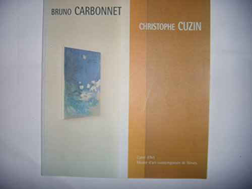 Bruno Carbonnet, Christophe Cuzin