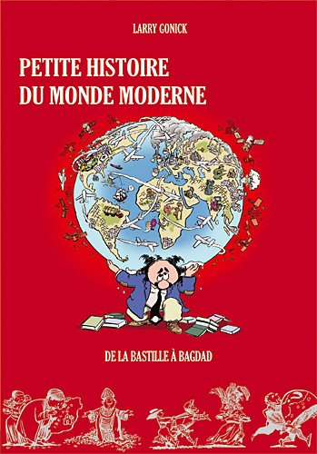Petite histoire du monde moderne. Vol. 2. De la Bastille à Bagdad
