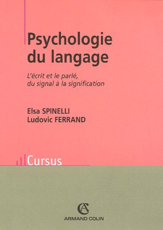 Psychologie du langage : l'écrit et le parlé, du signal à la signification