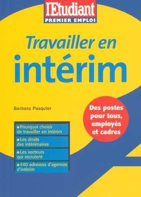 Travailler en intérim : des postes pour tous, employés et cadres