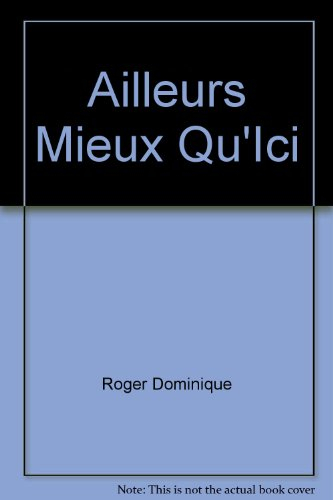 ailleurs mieux qu'ici