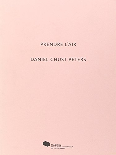 Prendre l'air, Daniel Chust Peters