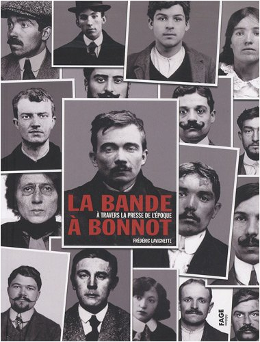 La bande à Bonnot à travers la presse de l'époque