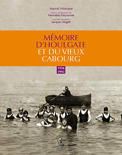 Mémoire d'Houlgate et du vieux Cabourg, 1926-1945