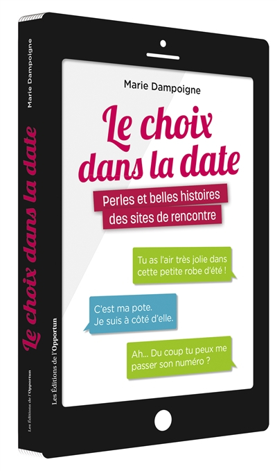 Le choix dans la date : perles et belles histoires des sites de rencontre