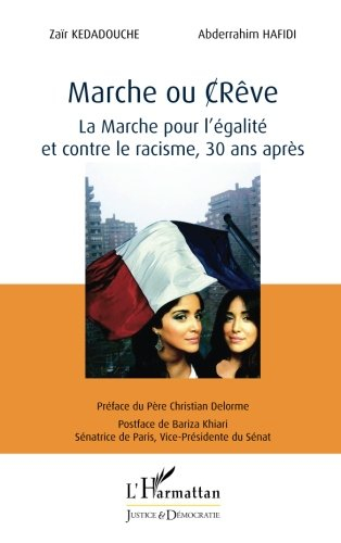 Marche ou (c)rêve : la marche pour l'égalité et contre le racisme, 30 ans après