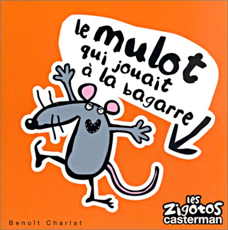 Le mulot qui jouait à la bagarre