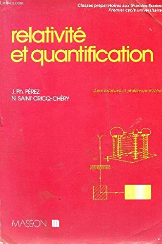 Relativité et quantification : avec 100 exercices et problèmes corrigés