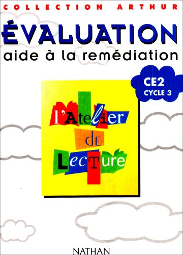 L'atelier de lecture CE2 : évaluation, aide à la remédiation