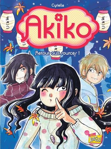 Akiko. Vol. 3. Retour aux sources !